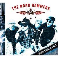 The Road Hammers : Blood, Sweat, and Steel